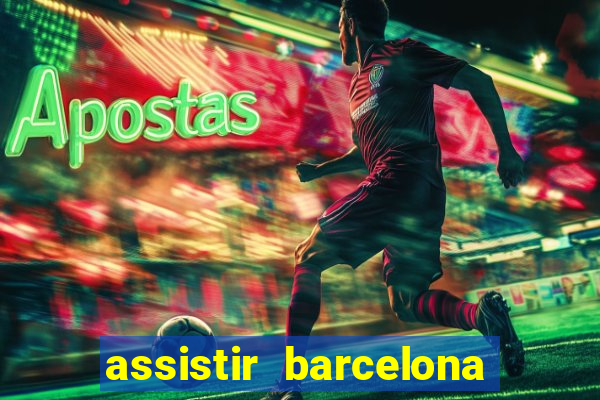 assistir barcelona x real madrid ao vivo futemax